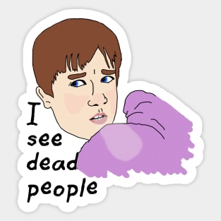 I see dead people Sticker